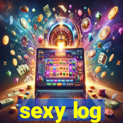 sexy log